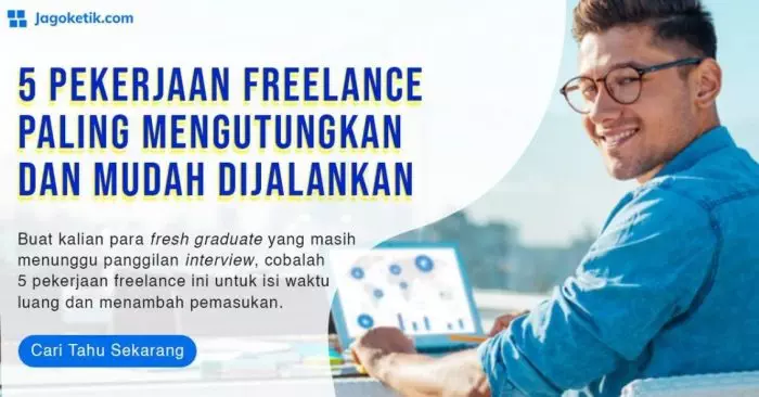 Beragam Pilihan Kerja Freelance untuk Karier yang Fleksibel